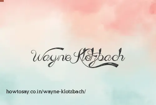 Wayne Klotzbach
