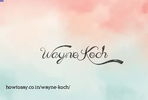 Wayne Koch