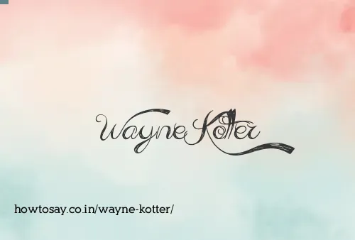 Wayne Kotter