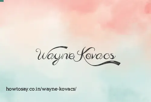 Wayne Kovacs