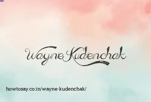 Wayne Kudenchak