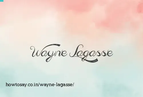 Wayne Lagasse