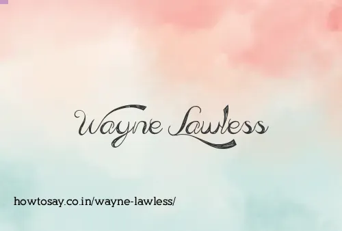 Wayne Lawless