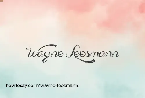 Wayne Leesmann