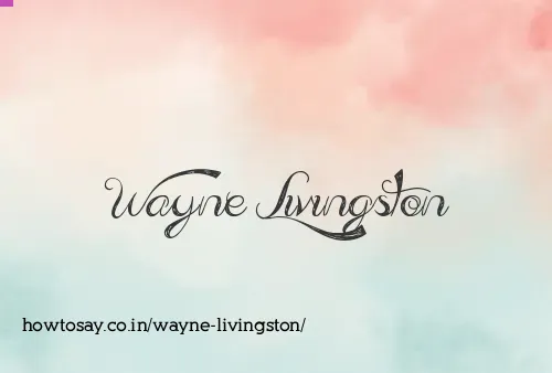 Wayne Livingston