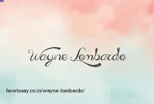 Wayne Lombardo