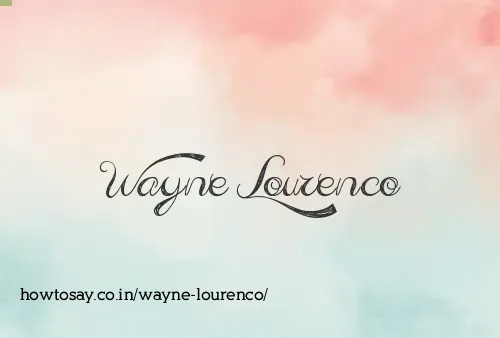 Wayne Lourenco