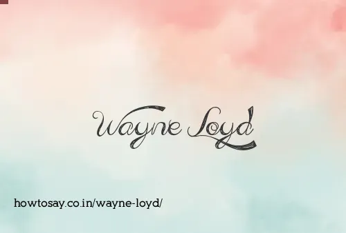 Wayne Loyd