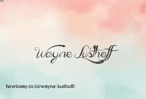 Wayne Lusthoff