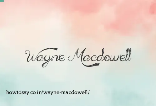 Wayne Macdowell