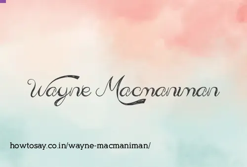 Wayne Macmaniman