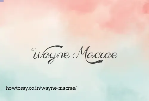 Wayne Macrae