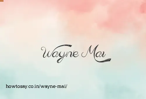 Wayne Mai