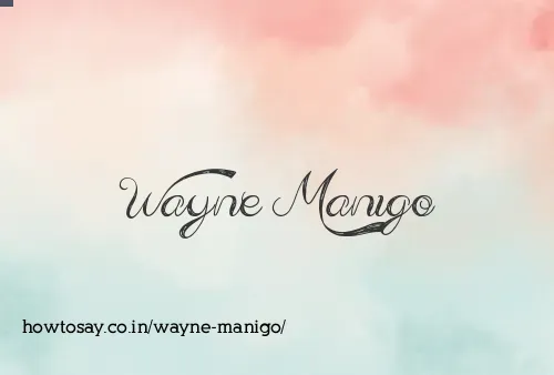 Wayne Manigo