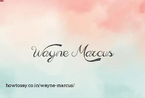 Wayne Marcus