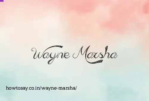 Wayne Marsha