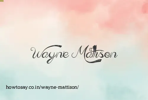 Wayne Mattison