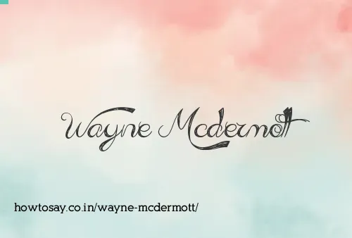 Wayne Mcdermott