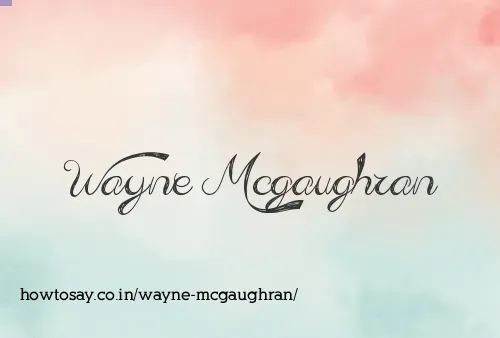 Wayne Mcgaughran