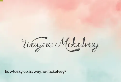 Wayne Mckelvey