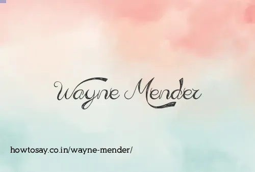 Wayne Mender