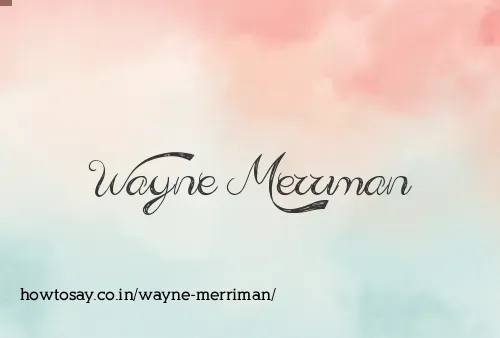 Wayne Merriman