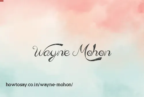 Wayne Mohon