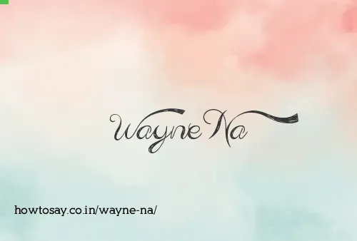 Wayne Na