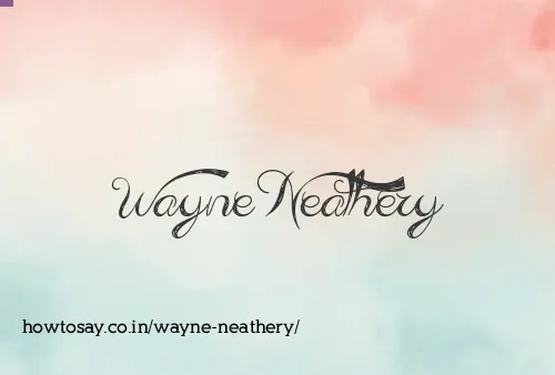 Wayne Neathery