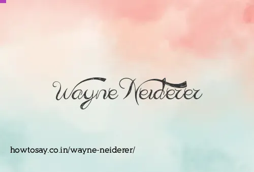 Wayne Neiderer