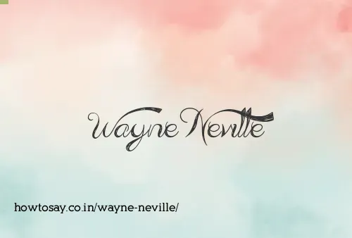 Wayne Neville