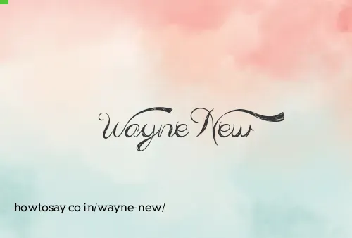 Wayne New