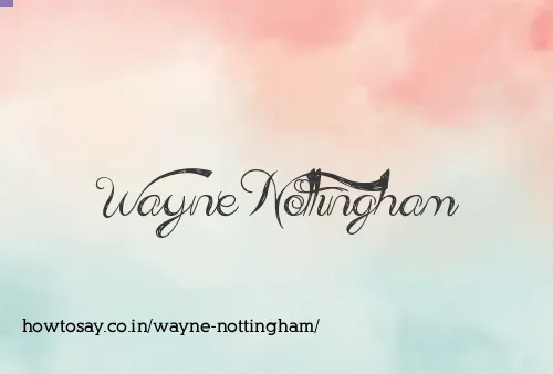 Wayne Nottingham