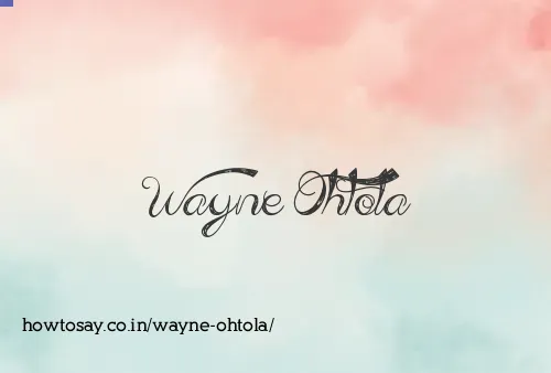 Wayne Ohtola