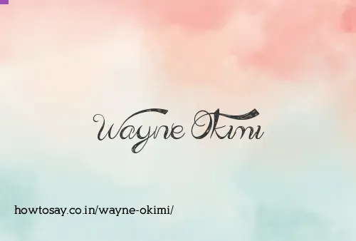 Wayne Okimi