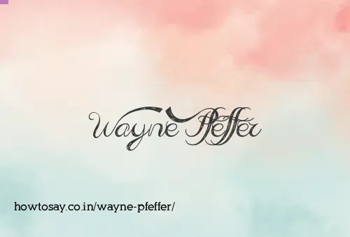 Wayne Pfeffer