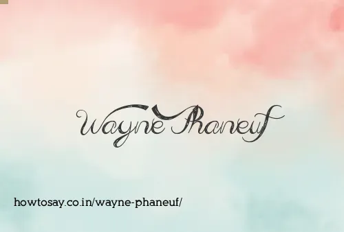 Wayne Phaneuf