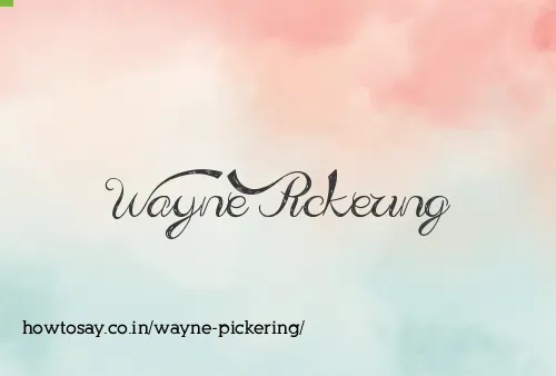 Wayne Pickering