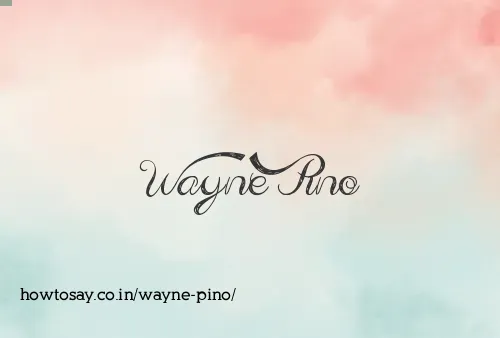 Wayne Pino