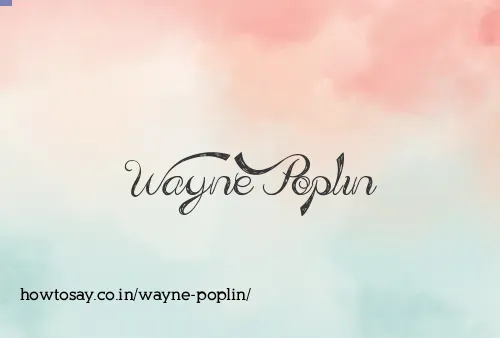 Wayne Poplin