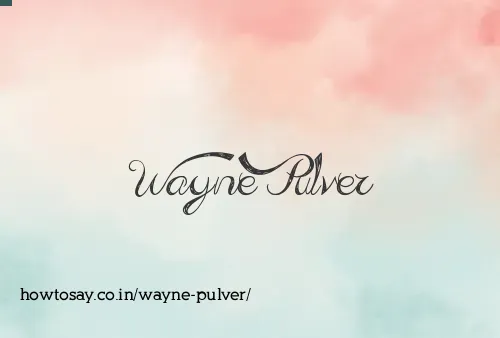 Wayne Pulver