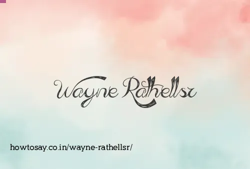 Wayne Rathellsr