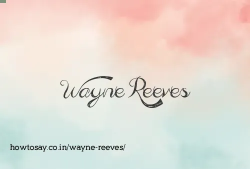 Wayne Reeves