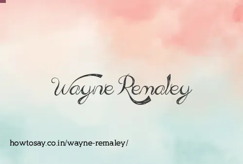 Wayne Remaley