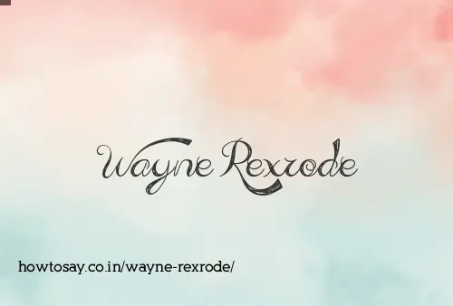 Wayne Rexrode