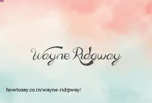 Wayne Ridgway