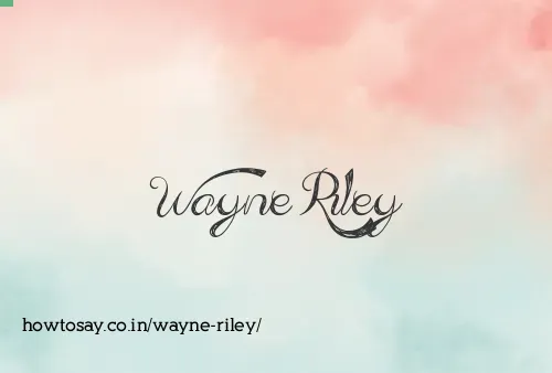 Wayne Riley