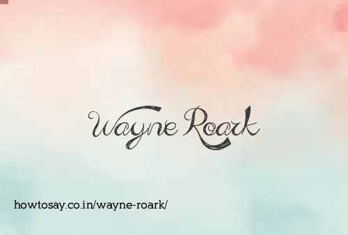 Wayne Roark