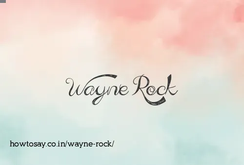 Wayne Rock