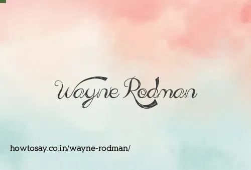 Wayne Rodman